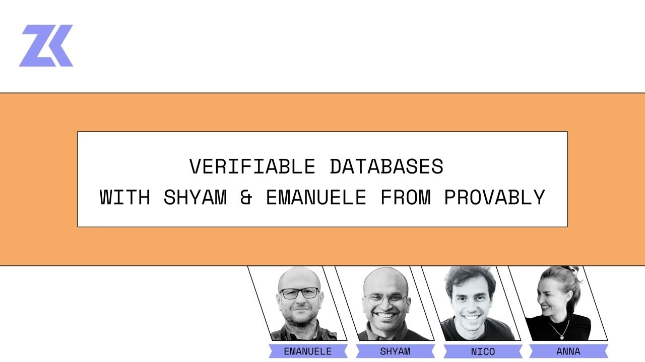 Verifiable Databases with Shyam and Emanuele from Provably